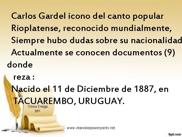 Carlos Gardel icono del canto popular Rioplatense, reconocido mundialmente, Siempre hubo dudas sobre su