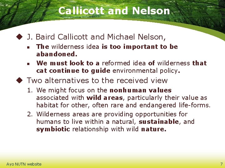 Callicott and Nelson u J. Baird Callicott and Michael Nelson, n n The wilderness