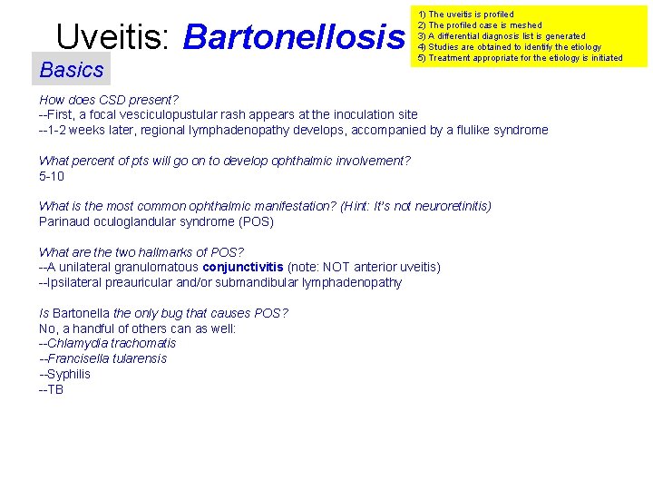 Uveitis: Bartonellosis Basics 1) The uveitis is profiled 2) The profiled case is meshed