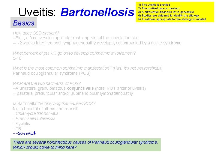 Uveitis: Bartonellosis Basics 1) The uveitis is profiled 2) The profiled case is meshed