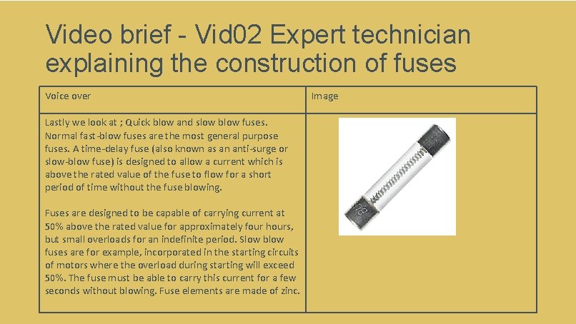 Video brief - Vid 02 Expert technician explaining the construction of fuses Voice over