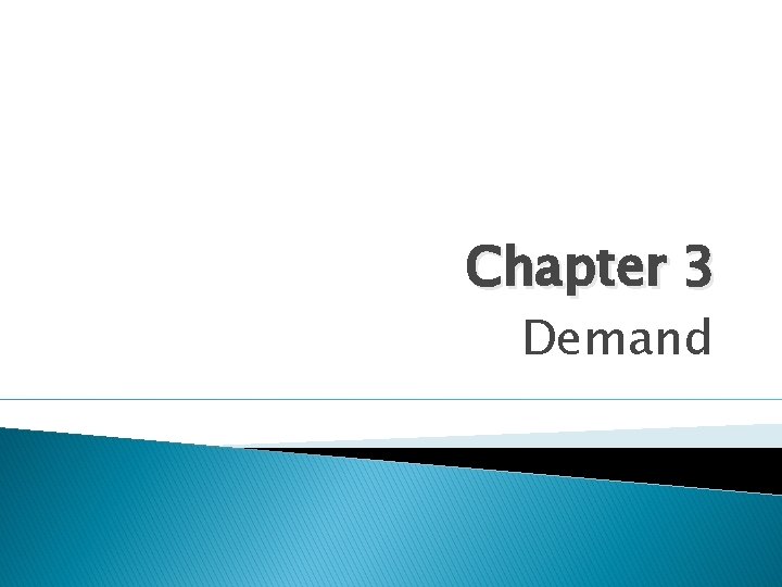 Chapter 3 Demand 