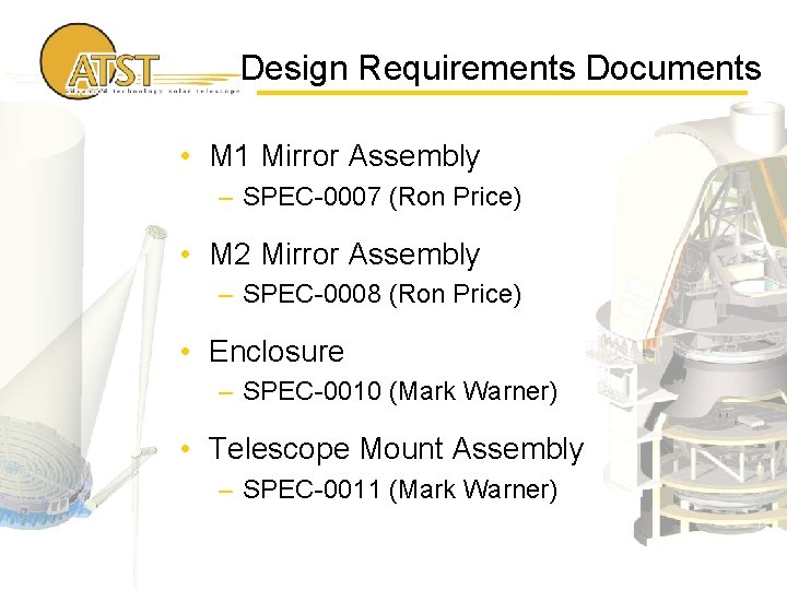 Design Requirements Documents • M 1 Mirror Assembly – SPEC-0007 (Ron Price) • M