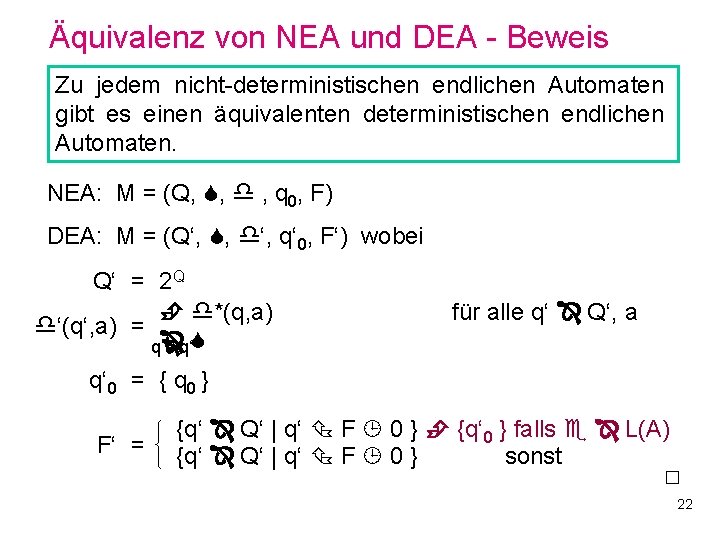 Äquivalenz von NEA und DEA - Beweis Zu jedem nicht-deterministischen endlichen Automaten gibt es