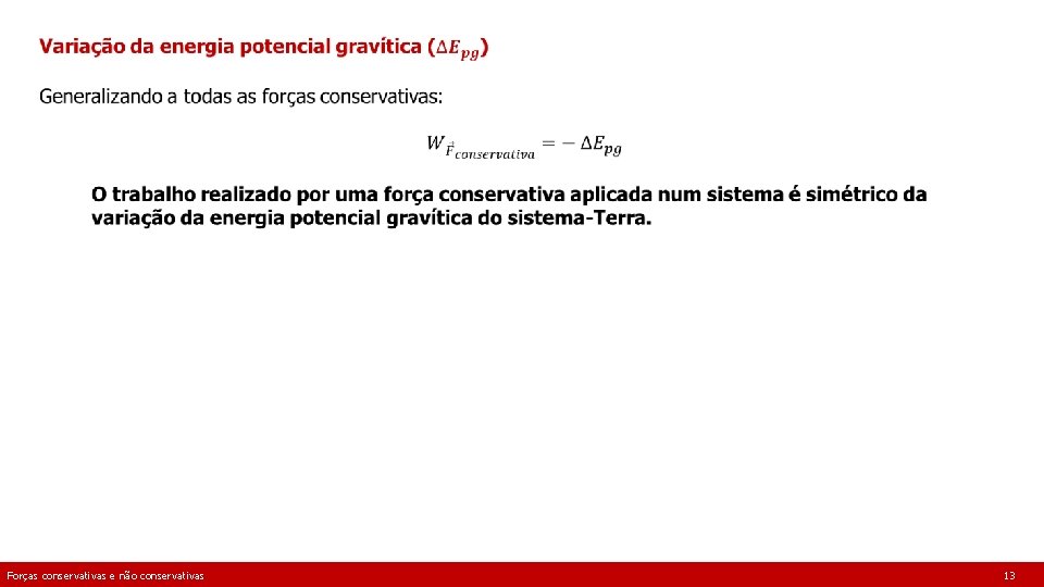 Forças conservativas e não conservativas 13 