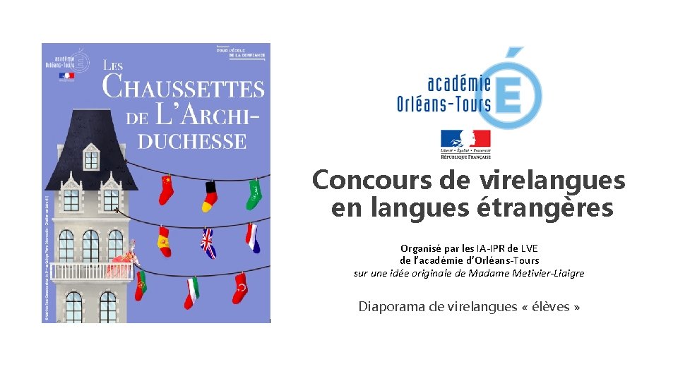 Concours de virelangues en langues étrangères Organisé par les IA-IPR de LVE de l’académie Concours de virelangues en langues étrangères Organisé par les IA-IPR de LVE de l’académie