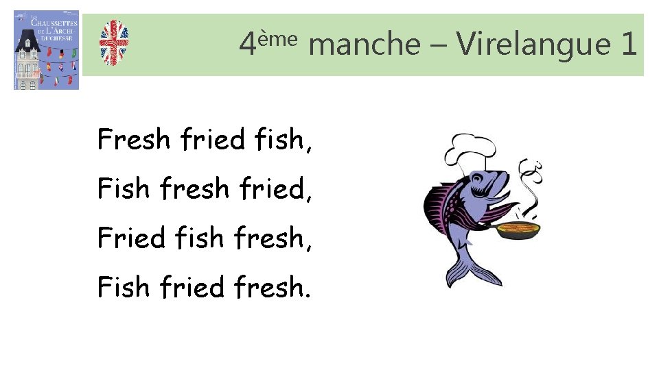 4ème manche – Virelangue 1 Fresh fried fish, Fish fresh fried, Fried fish fresh, 4ème manche – Virelangue 1 Fresh fried fish, Fish fresh fried, Fried fish fresh,