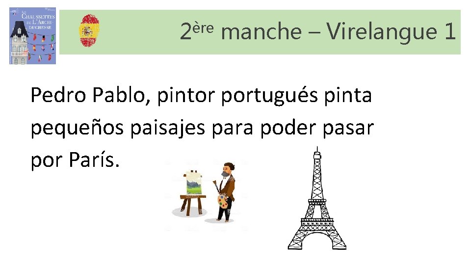 2ère manche – Virelangue 1 Pedro Pablo, pintor portugués pinta pequeños paisajes para poder 2ère manche – Virelangue 1 Pedro Pablo, pintor portugués pinta pequeños paisajes para poder