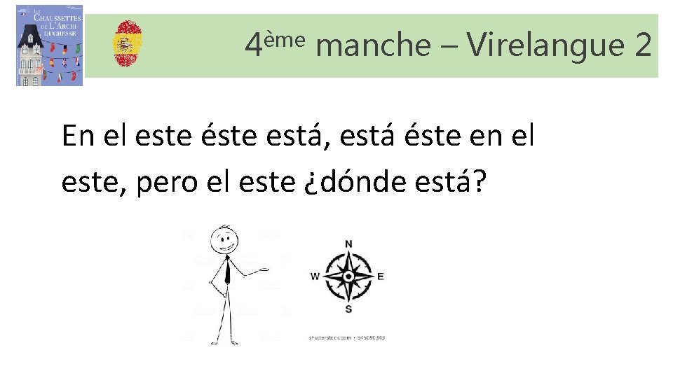 4ème manche – Virelangue 2 En el este éste está, está éste en el 4ème manche – Virelangue 2 En el este éste está, está éste en el