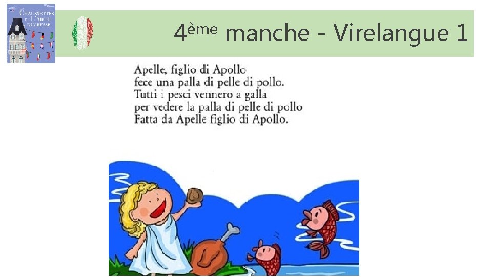 4ème manche - Virelangue 1 4ème manche - Virelangue 1
