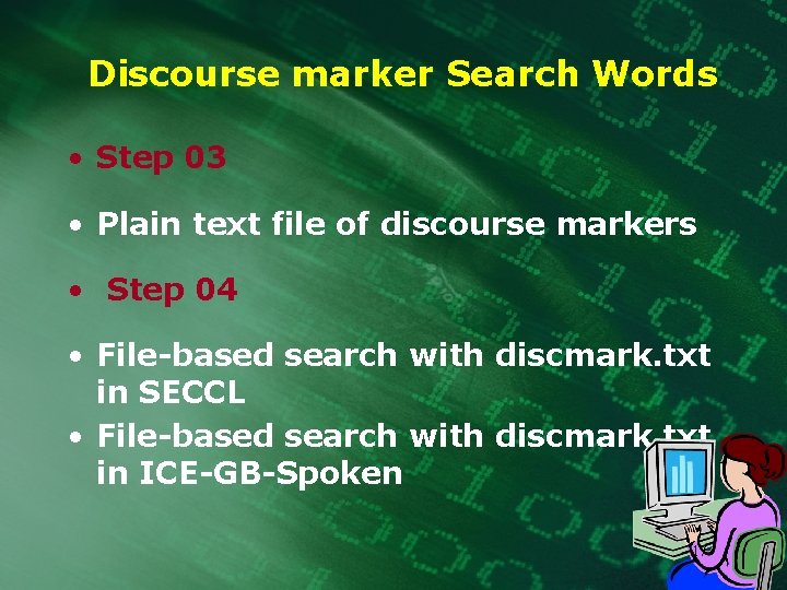 Discourse marker Search Words • Step 03 • Plain text file of discourse markers
