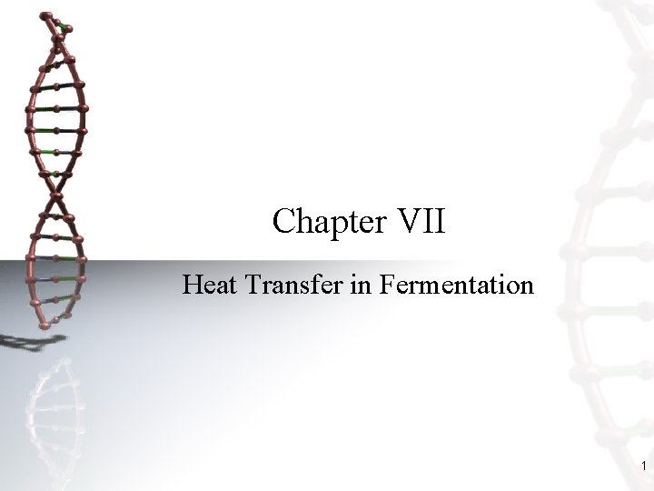 Chapter VII Heat Transfer in Fermentation 1 