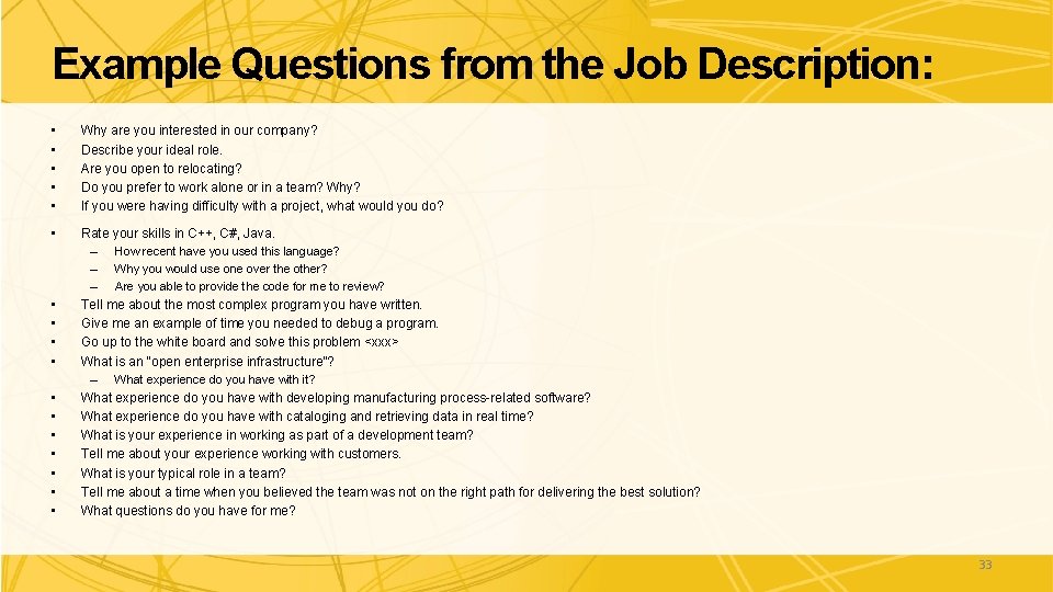 Example Questions from the Job Description: • • • Why are you interested in Example Questions from the Job Description: • • • Why are you interested in