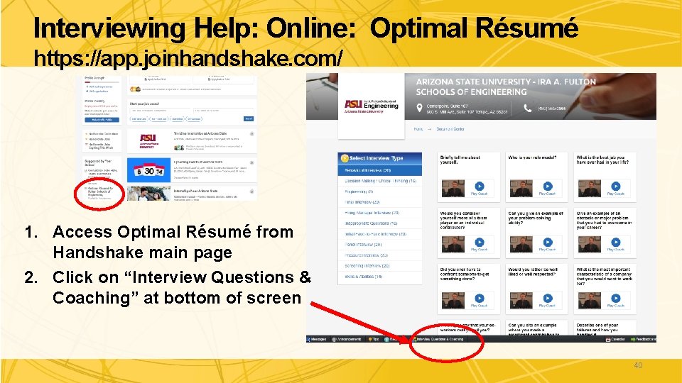 Interviewing Help: Online: Optimal Résumé https: //app. joinhandshake. com/ 1. Access Optimal Résumé from Interviewing Help: Online: Optimal Résumé https: //app. joinhandshake. com/ 1. Access Optimal Résumé from