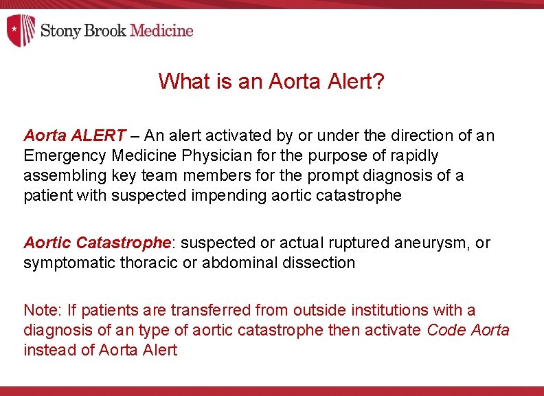 What is an Aorta Alert? Aorta ALERT – An alert activated by or under