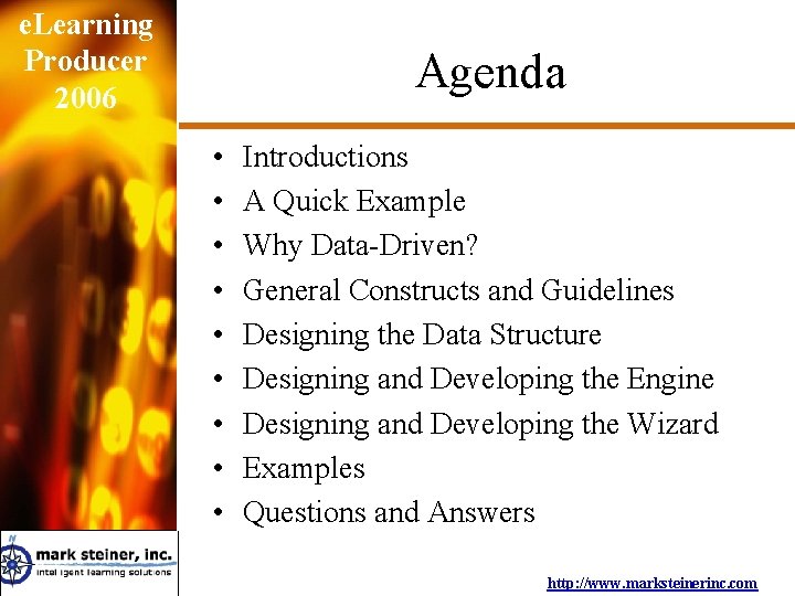 e. Learning Producer 2006 Agenda • • • Introductions A Quick Example Why Data-Driven?