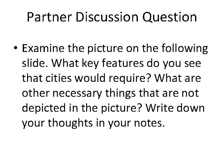 Partner Discussion Question • Examine the picture on the following slide. What key features