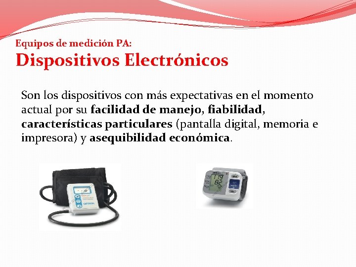 Equipos de medición PA: Dispositivos Electrónicos Son los dispositivos con más expectativas en el