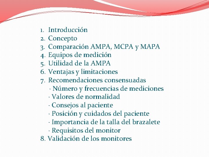 1. 2. 3. 4. 5. 6. 7. Introducción Concepto Comparación AMPA, MCPA y MAPA