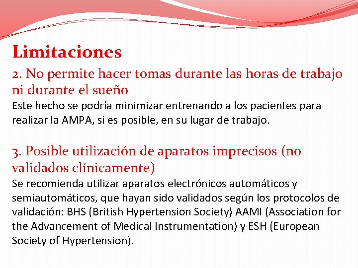 Limitaciones 2. No permite hacer tomas durante las horas de trabajo ni durante el