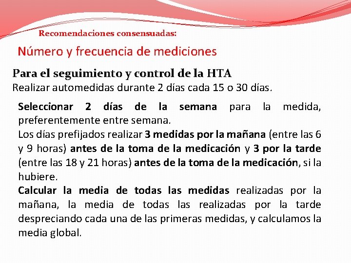 Recomendaciones consensuadas: Número y frecuencia de mediciones Para el seguimiento y control de la