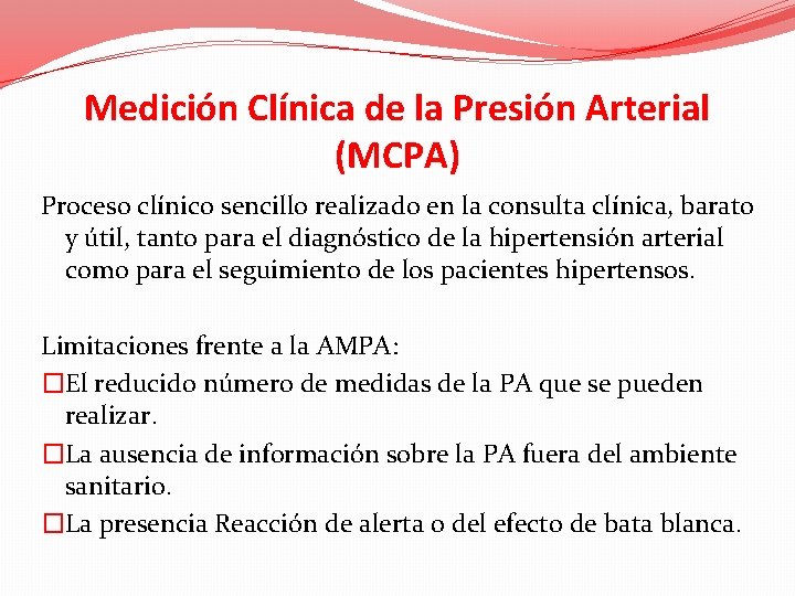 Medición Clínica de la Presión Arterial (MCPA) Proceso clínico sencillo realizado en la consulta