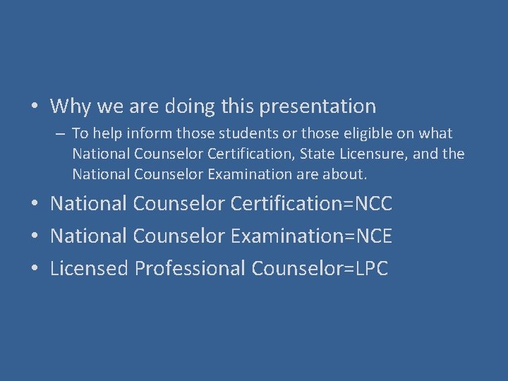  • Why we are doing this presentation – To help inform those students