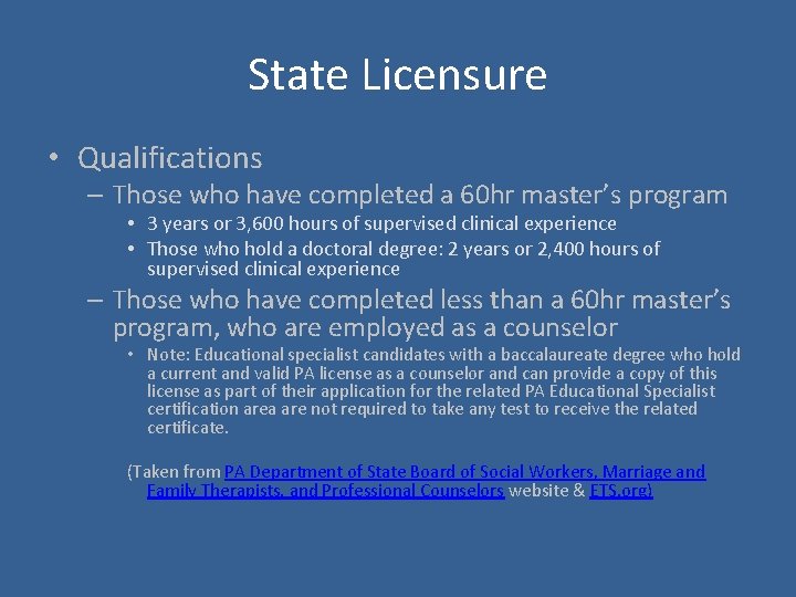 State Licensure • Qualifications – Those who have completed a 60 hr master’s program