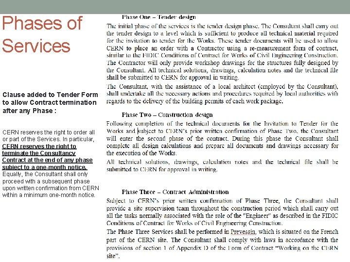 Phases of Services Clause added to Tender Form to allow Contract termination after any