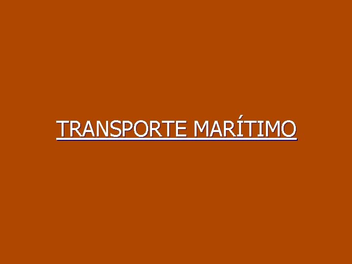 TRANSPORTE MARÍTIMO 