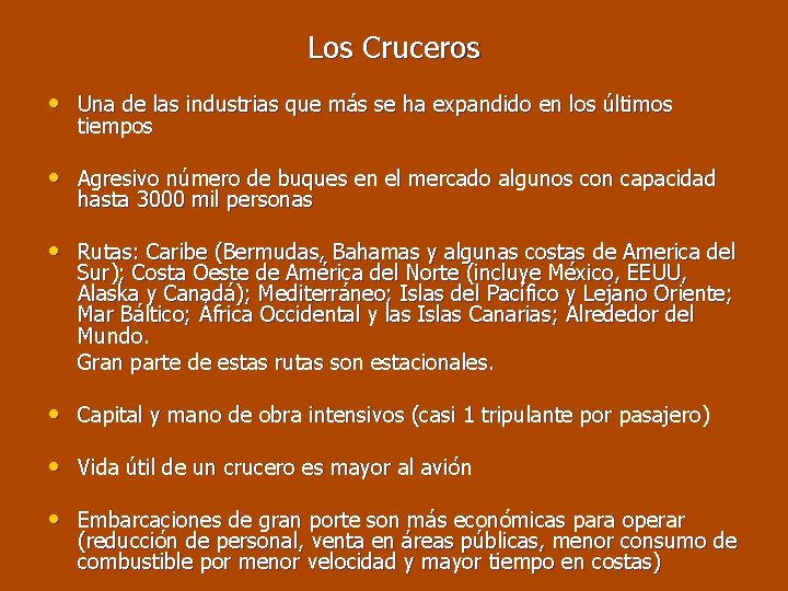 Los Cruceros • Una de las industrias que más se ha expandido en los