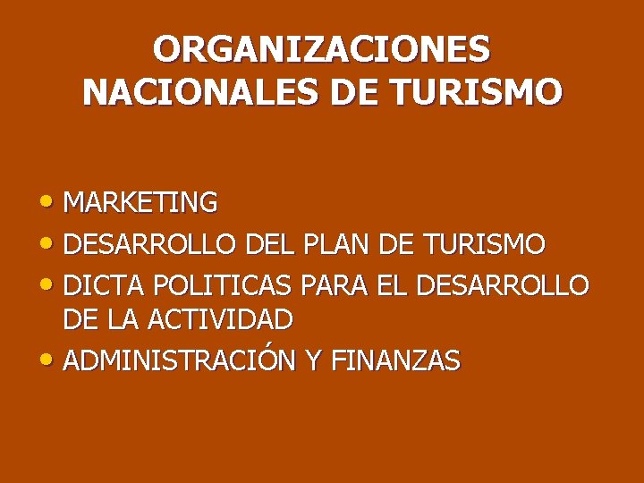 ORGANIZACIONES NACIONALES DE TURISMO • MARKETING • DESARROLLO DEL PLAN DE TURISMO • DICTA