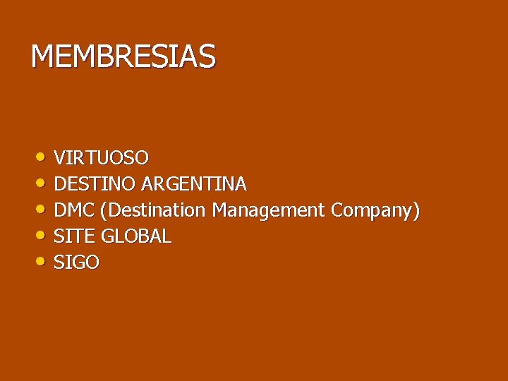 MEMBRESIAS • VIRTUOSO • DESTINO ARGENTINA • DMC (Destination Management Company) • SITE GLOBAL