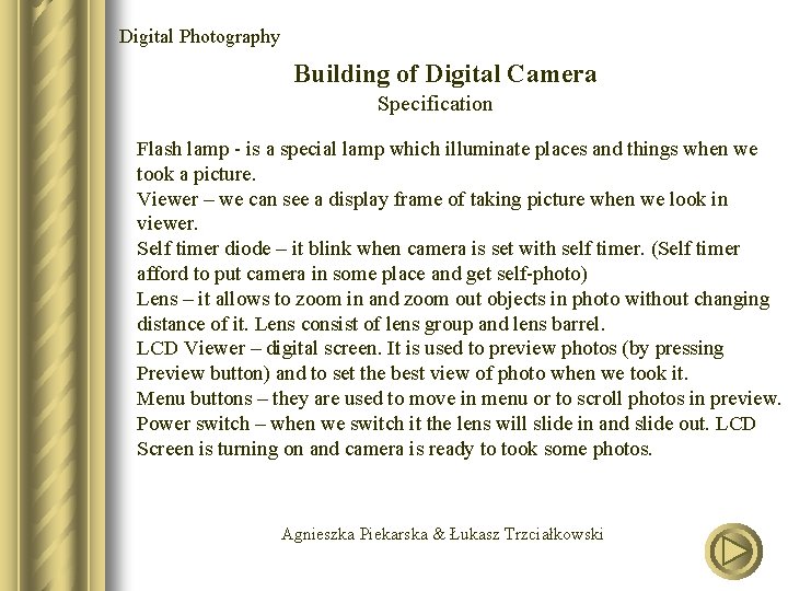 Digital Photography Building of Digital Camera Specification Flash lamp - is a special lamp