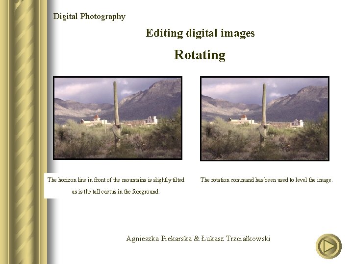 Digital Photography Editing digital images Rotating The horizon line in front of the mountains