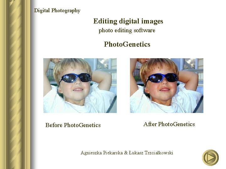 Digital Photography Editing digital images photo editing software Photo. Genetics Before Photo. Genetics After