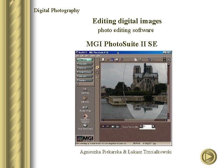 Digital Photography Editing digital images photo editing software MGI Photo. Suite II SE Agnieszka