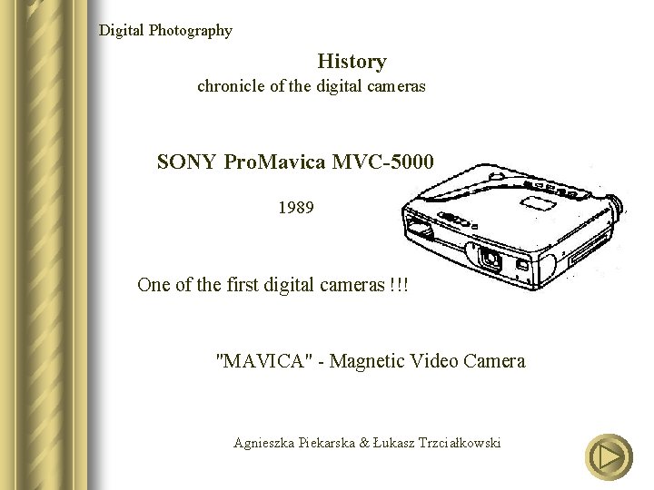 Digital Photography History chronicle of the digital cameras SONY Pro. Mavica MVC-5000 1989 One