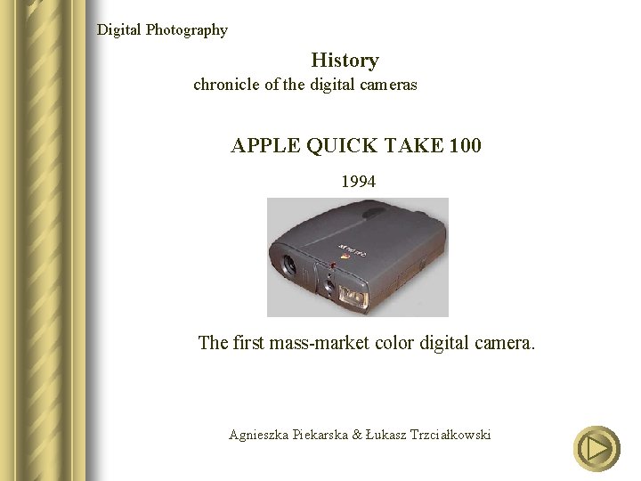 Digital Photography History chronicle of the digital cameras APPLE QUICK TAKE 100 1994 The