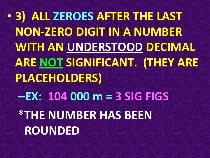  • 3) ALL ZEROES AFTER THE LAST NON-ZERO DIGIT IN A NUMBER WITH