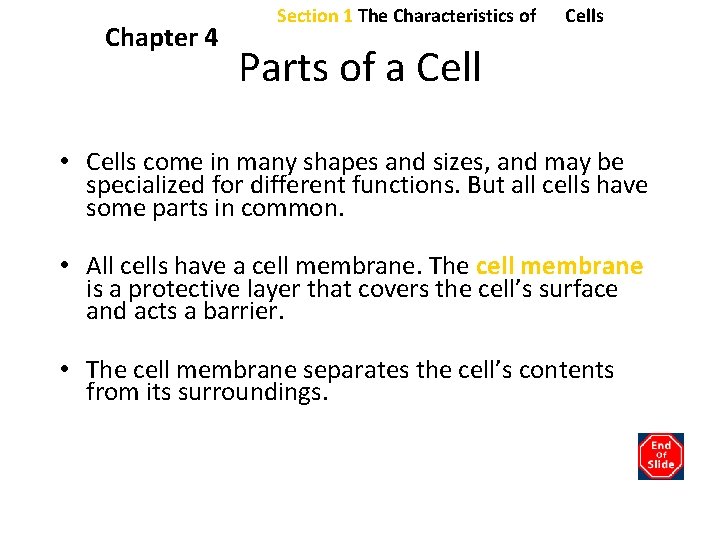 Chapter 4 Section 1 The Characteristics of Cells Parts of a Cell • Cells Chapter 4 Section 1 The Characteristics of Cells Parts of a Cell • Cells