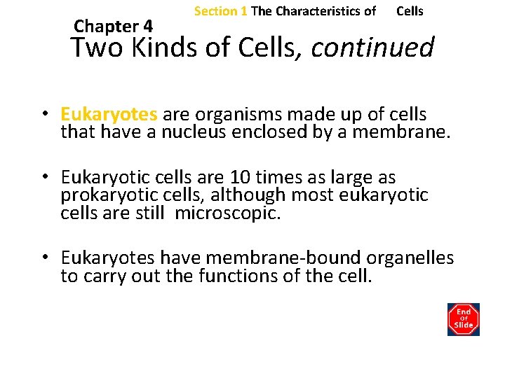 Chapter 4 Section 1 The Characteristics of Cells Two Kinds of Cells, continued • Chapter 4 Section 1 The Characteristics of Cells Two Kinds of Cells, continued •