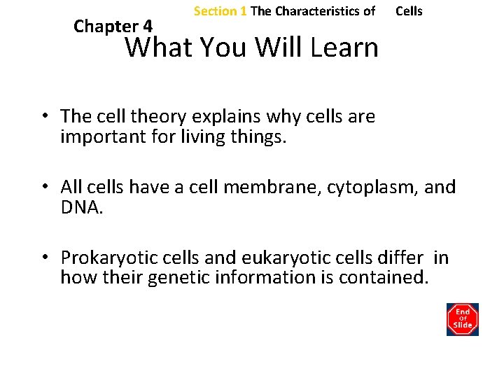 Chapter 4 Section 1 The Characteristics of Cells What You Will Learn • The Chapter 4 Section 1 The Characteristics of Cells What You Will Learn • The