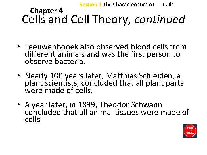 Chapter 4 Section 1 The Characteristics of Cells and Cell Theory, continued • Leeuwenhooek Chapter 4 Section 1 The Characteristics of Cells and Cell Theory, continued • Leeuwenhooek