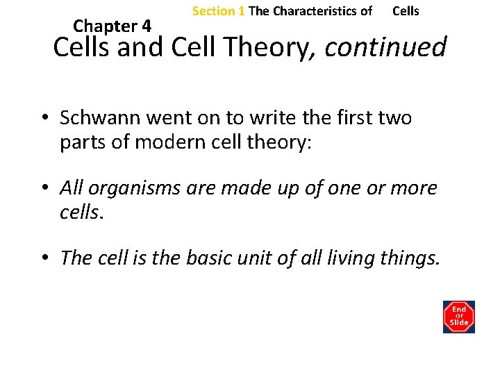 Chapter 4 Section 1 The Characteristics of Cells and Cell Theory, continued • Schwann Chapter 4 Section 1 The Characteristics of Cells and Cell Theory, continued • Schwann