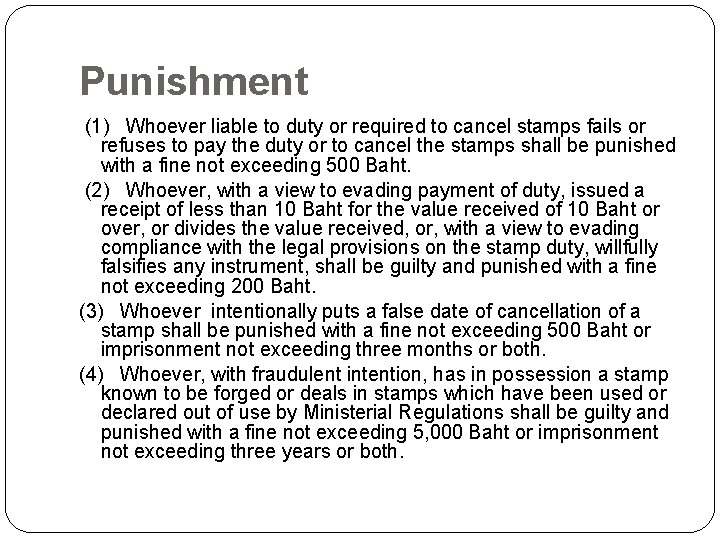 Punishment (1) Whoever liable to duty or required to cancel stamps fails or refuses