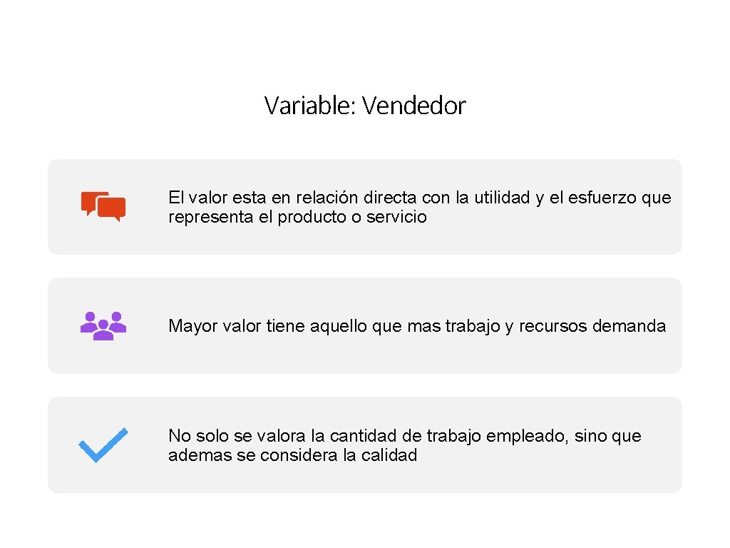 Variable: Vendedor El valor esta en relación directa con la utilidad y el esfuerzo