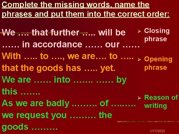 Complete the missing words, name the phrases and put them into the correct order: