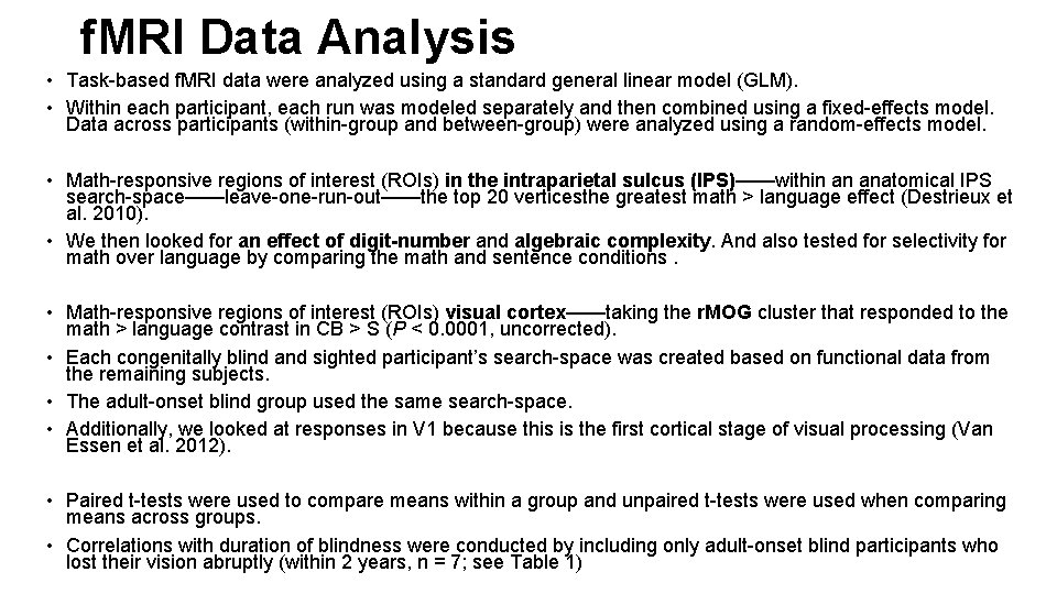 f. MRI Data Analysis • Task-based f. MRI data were analyzed using a standard