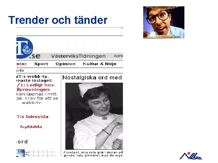 Trender och tänder 